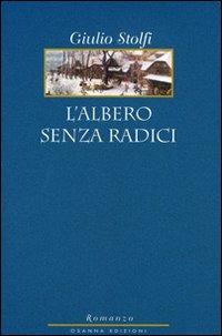 L'albero senza radici - Giulio Stolfi - copertina