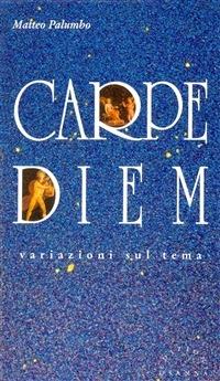 Carpe diem. Variazioni sul tema - Matteo Palumbo - ebook