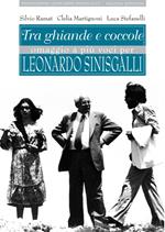 Tra ghiande e coccole. Omaggio a più voci per Leonardo Sinisgalli