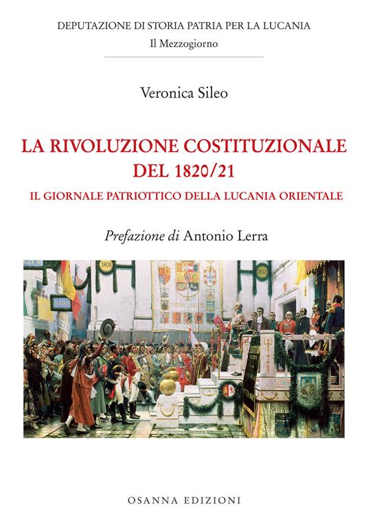 La rivoluzione costituzionale del 1820/21. Il Giornale Patriottico della Lucania Orientale - Veronica Sileo - copertina