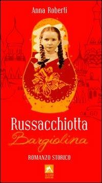 Russacchiotta Bargiolina - Anna Roberti - copertina