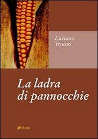 La ladra di pannocchie - Luciano Troisio - copertina