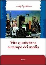 Vita quotidiana al tempo dei media