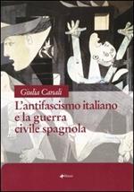 L' antifascismo italiano e la guerra civile spagnola