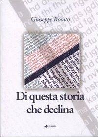 Di questa storia che declina - Giuseppe Rosato - copertina