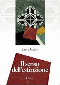 Il senso dell'estinzione - Lisa Dallari - copertina