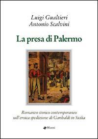 La presa di Palermo - Luigi Gualtieri,Antonio Scalvini - copertina