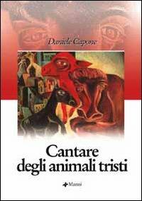 Cantare degli animali tristi - Daniele Capone - copertina