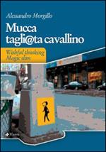 Mucca tagli@ta cavallino. Wishful thinking magic slim