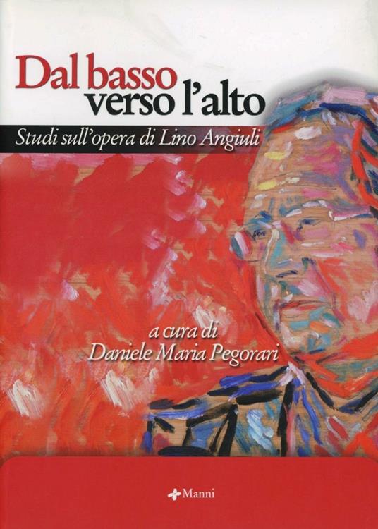 Dal basso verso l'alto. Studi sull'opera di Lino Angiuli - copertina