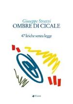 Ombre di cicale. 47 liriche senza legge