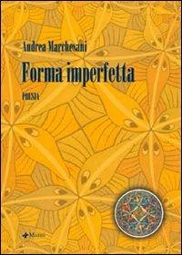 Forma imperfetta - Andrea Marchesani - copertina