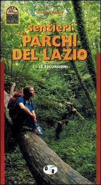 Sentieri nei parchi del Lazio. Vol. 1: Le escursioni. - Stefano Ardito - copertina