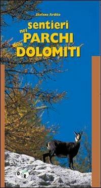 Sentieri nei parchi delle Dolomiti - Stefano Ardito - copertina