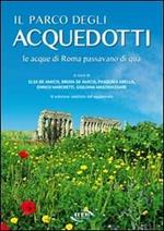 Il parco degli acquedotti. Le acque di Roma passavano di qua