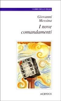 I nove comandamenti - Giovanni Messina - copertina