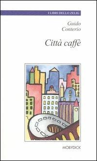 Città caffè - Guido Conterio - copertina