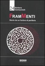 FramMenti. Storie da un fortino di periferia