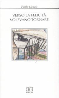 Verso la felicità volevano tornare - Paolo Donati - copertina