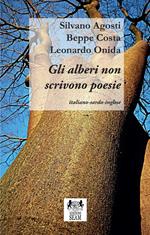 Gli alberi non scrivono poesie. Ediz. multilingue