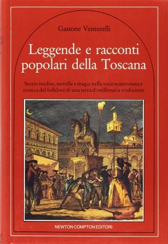 Leggende e racconti popolari della Toscana - Gastone Venturelli - copertina