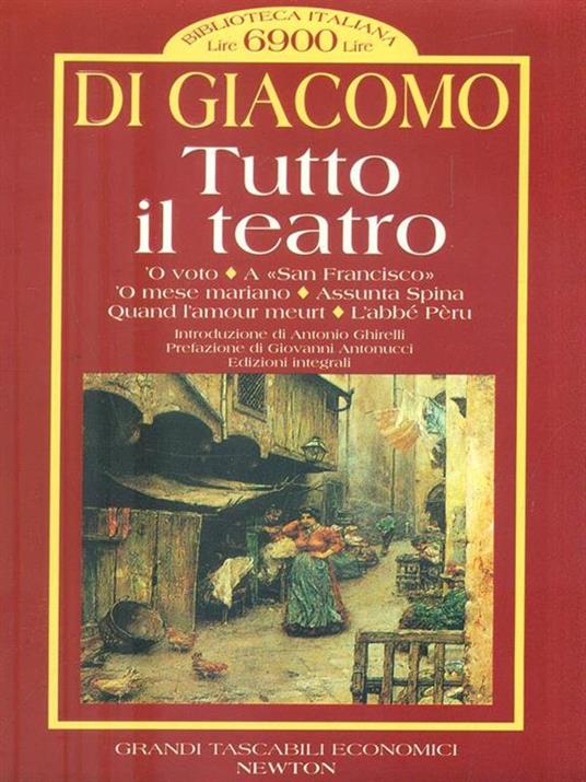 Tutto il teatro. 'O voto-A «San Francisco»-'O mese mariano-Assunta Spina-Quand l'amour meurt-L'abbé Pèru - Salvatore Di Giacomo - copertina