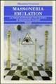 Massoneria emulation. La prima massoneria speculativa di tradizione inglese - Massimo Graziani - copertina