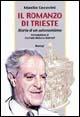 Il romanzo di Trieste. Storia di un autonomismo - Manlio Cecovini - copertina