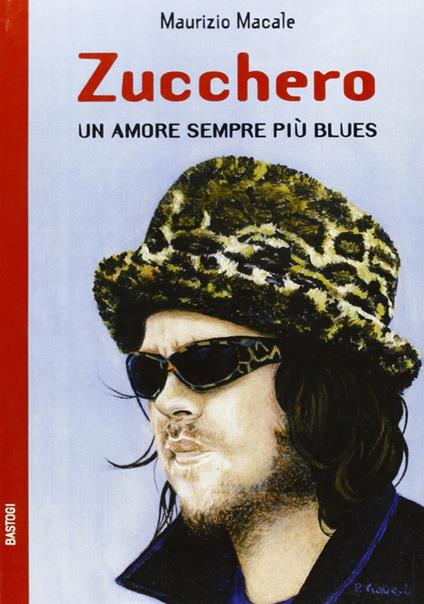 Zucchero. Un amore sempre più blues - Maurizio Macale - copertina