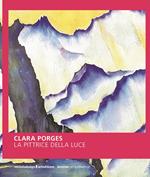 Clara Porges. La pittrice della luce