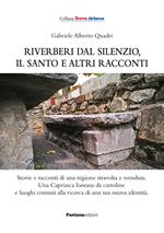 Riverberi dal silenzio, il santo e altri racconti