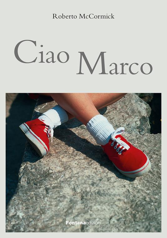 Ciao Marco - Roberto McCormick - copertina