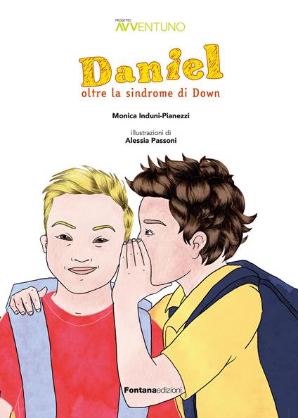 Daniel oltre la sindrome di Down - Monica Induni-Pianezzi - copertina
