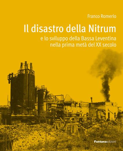 Il disastro della Nitrum e lo sviluppo della Bassa Leventina nella prima metà del XX secolo - Franco Romerio - copertina