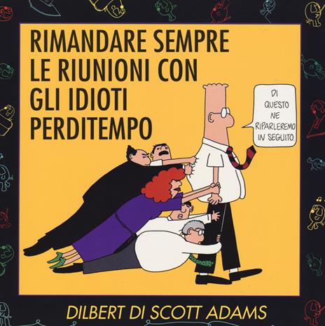 Rimandare sempre le riunioni con gli idioti perditempo - Scott Adams - copertina