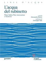 L' acqua del rubinetto. Water Safety Plan: innovazione e sicurezza