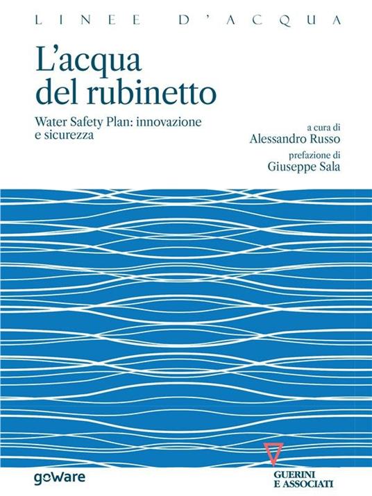 L' acqua del rubinetto. Water Safety Plan: innovazione e sicurezza - Russo,  Alessandro - Ebook - EPUB3 con Adobe DRM | IBS