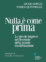 Nulla è come prima. Le piccole imprese nel decennio della grande trasformazione