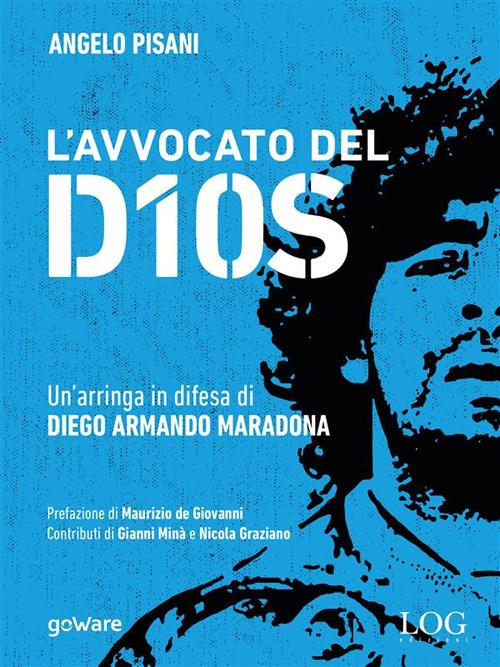 L' avvocato del dios. Un'arringa in difesa di Diego Armando Maradona - Angelo Pisani - ebook