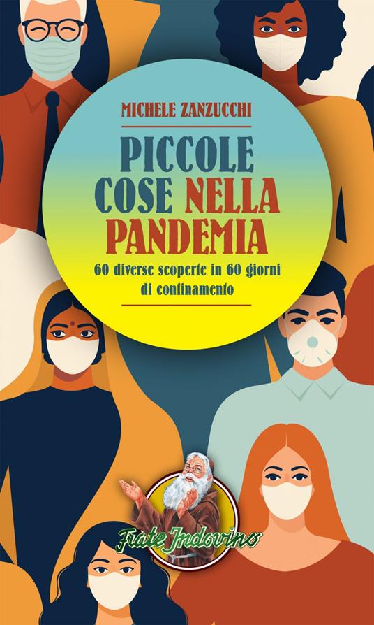 Piccole cose nella pandemia. 60 diverse scoperte in 60 giorni di confinamento - Michele Zanzucchi - ebook