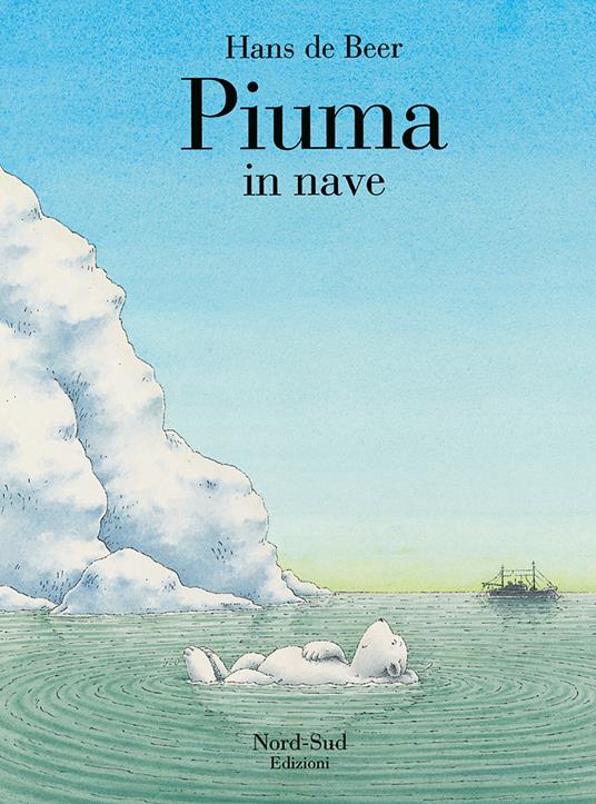 Piuma in nave. Ediz. a colori - Hans De Beer - copertina