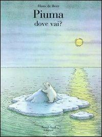 Piuma, dove vai? Ediz. illustrata - Hans De Beer - copertina