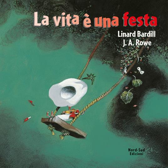 La vita è una festa. Ediz. illustrata - Linard Bardill,John A. Rowe - copertina