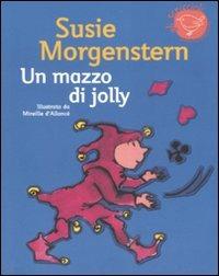 Un mazzo di jolly. Ediz. illustrata - Susie Morgenstern - copertina