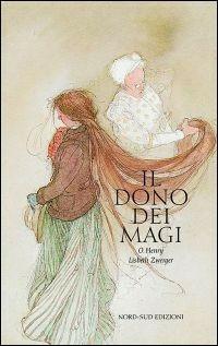 Il dono dei Magi - O. Henry,Lisbeth Zwerger - copertina