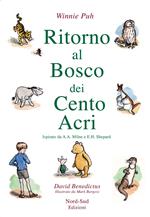 Ritorno al Bosco dei Cento Acri. Winnie Puh da A. A. Milne e E. H. Shepard