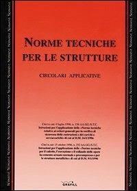 Norme tecniche per le strutture. Circolari applicative - copertina