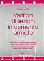 Verifica di sezioni in cemento armato. Sezioni di qualunque forma sollecitate a presso/tenso-flessione retta o deviata... Con software