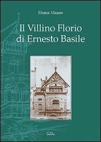 Il villino Florio di Ernesto Basile - Eliana Mauro - copertina