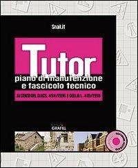 Tutor. Piano di manutenzione e fascicolo tecnico. Con Contenuto digitale per download e accesso on line - copertina